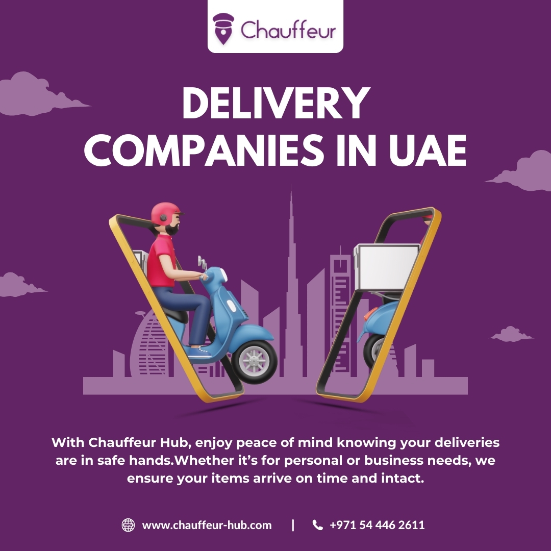 Reliable Delivery Services in UAE – Fast & Secure | Chauffeur Hub